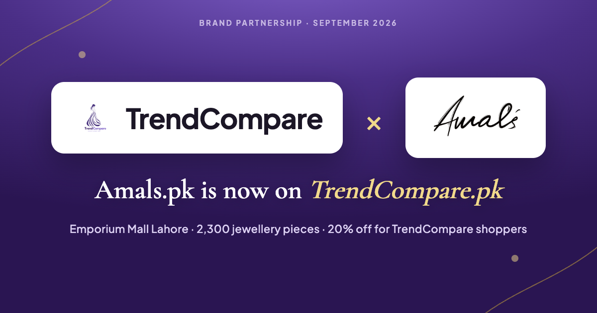 Amals.pk Joins TrendCompare — Emporium Mall's Jewellery Brand, 20% Off for TrendCompare Shoppers