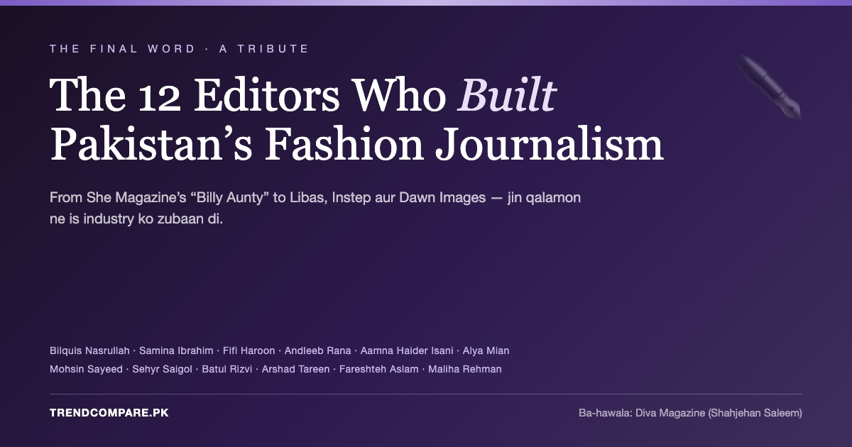 The 12 Editors Who Built Pakistan's Fashion Journalism